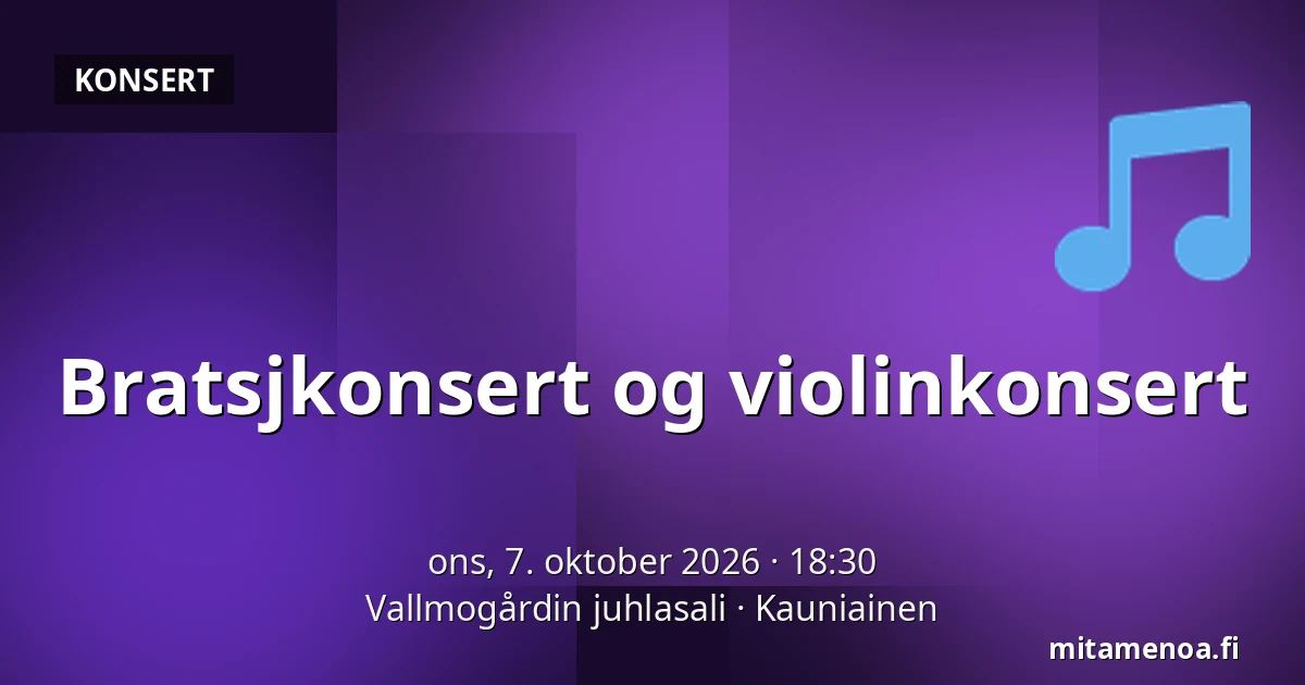 Bratsjkonsert og violinkonsert — Vallmogårdin juhlasali, Kauniainen