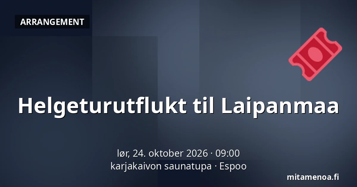 Helgeturutflukt til Laipanmaa — karjakaivon saunatupa, Espoo