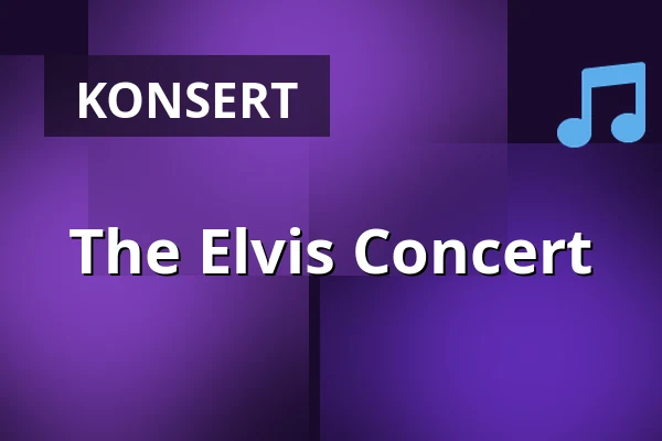 The Elvis Concert — SIBELIUSTALO, Lahti