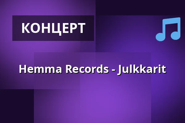 Hemma Records - Julkkarit — Semifinal, Хельсинки