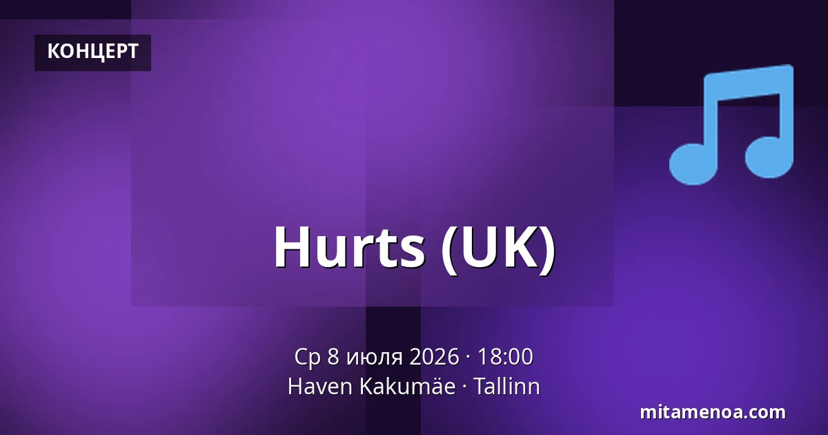 Hurts (UK) — Haven Kakumäe, Tallinn