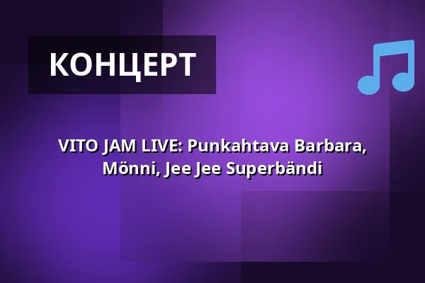 VITO JAM LIVE: Punkahtava Barbara, Mönni, Jee Jee Superbändi — Bar Loose, Хельсинки