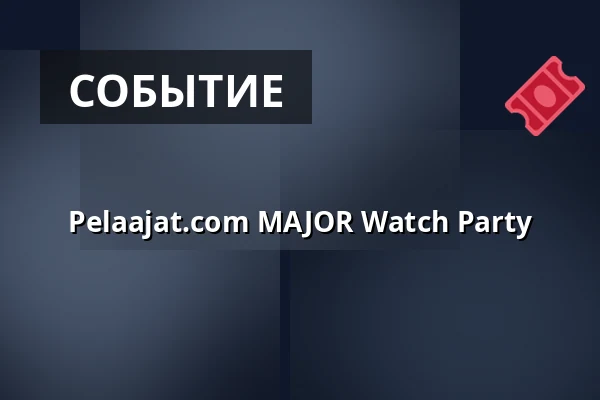 Pelaajat.com MAJOR Watch Party — Finnkino, Оулу
