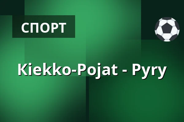 Кiekко-Пойят – Пюрю — Йоэнсуу