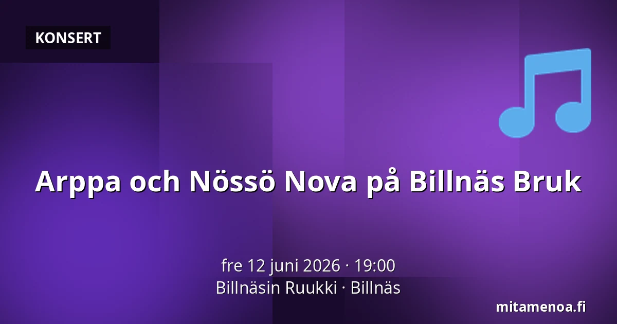 Arppa och Nössö Nova på Billnäs Bruk — Billnäsin Ruukki, Billnäs