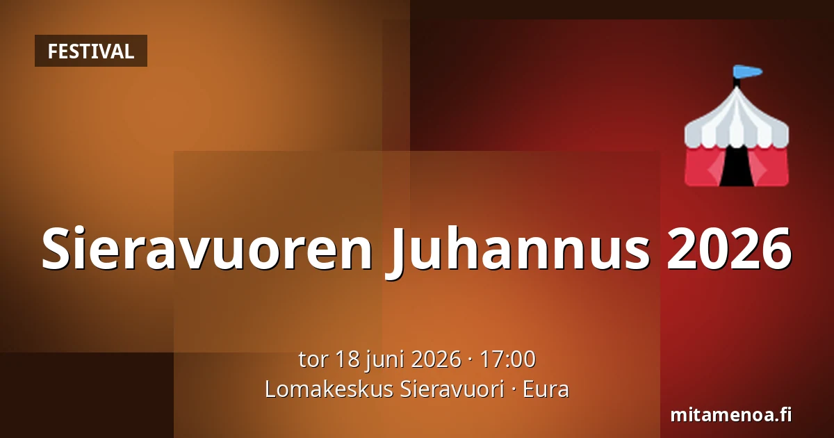 Sieravuoren Juhannus 2026 — Lomakeskus Sieravuori, Eura