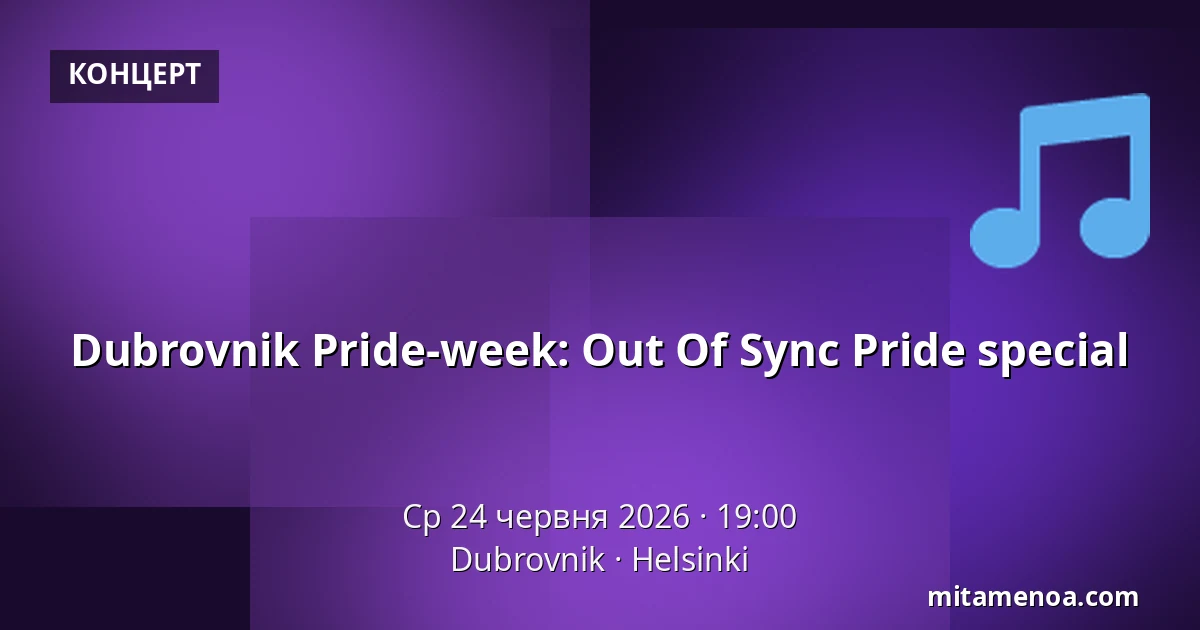 Dubrovnik Pride-week: Out Of Sync Pride special — Dubrovnik, Helsingfors