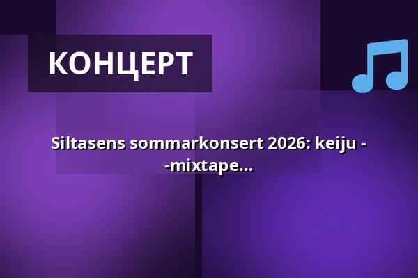 Siltasens sommarkonsert 2026: keiju - PIIKA EP-release + MOMOs MOOLA TAPE -mixtape release — Siltanen, Helsingfors