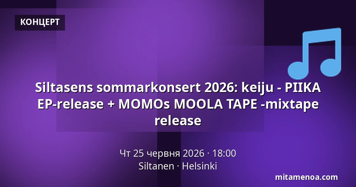Siltasens sommarkonsert 2026: keiju - PIIKA EP-release + MOMOs MOOLA TAPE -mixtape release — Siltanen, Helsingfors