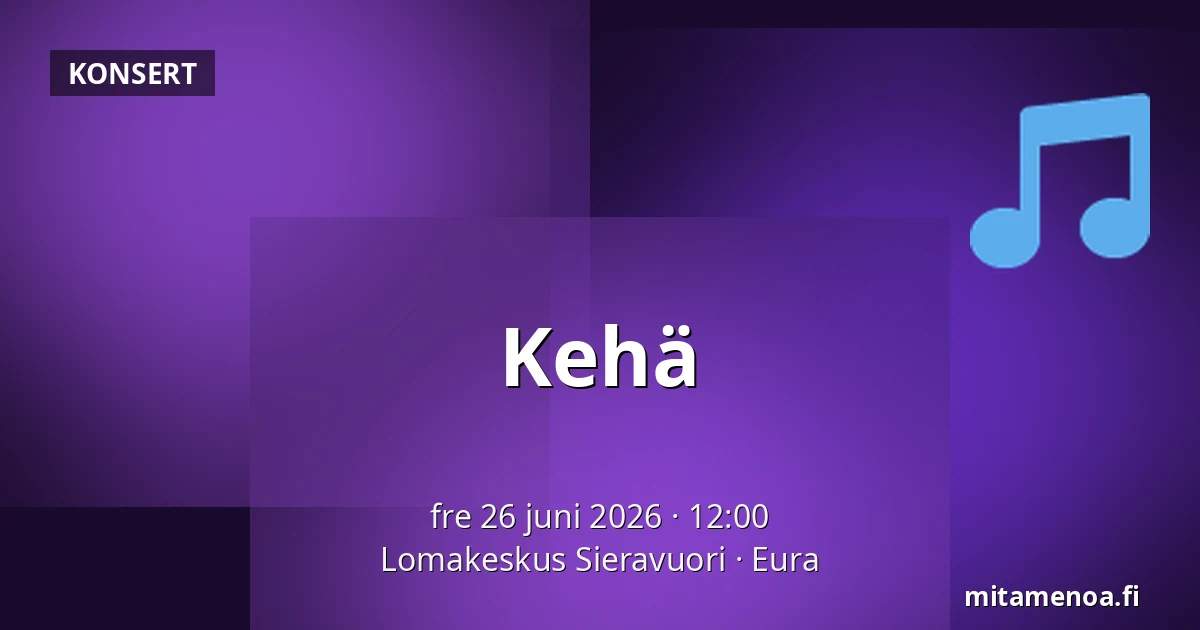 Kehä — Lomakeskus Sieravuori, Eura