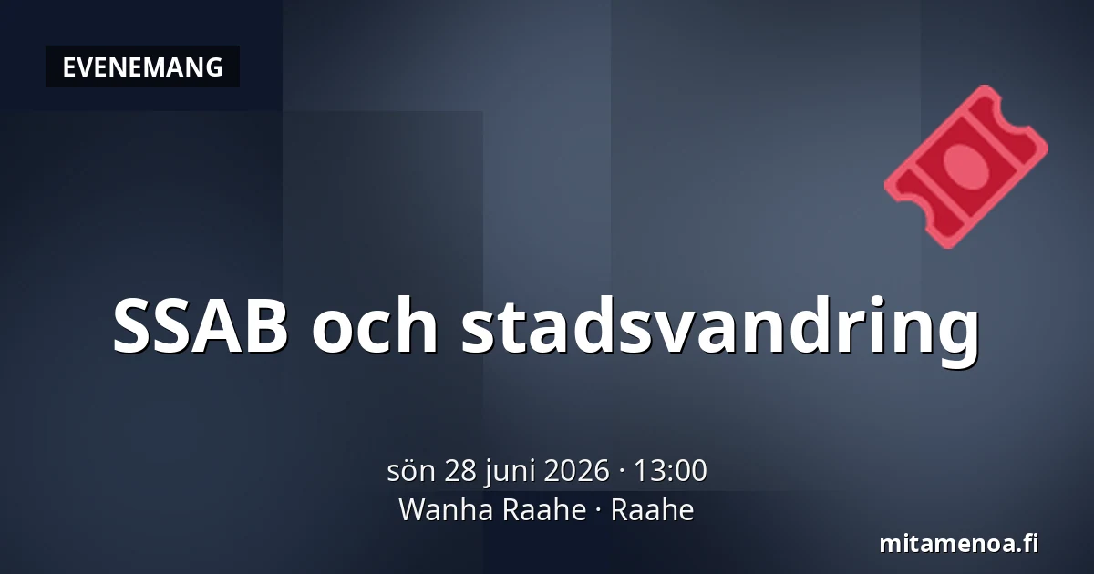 SSAB och stadsvandring — Wanha Raahe, Brahestad