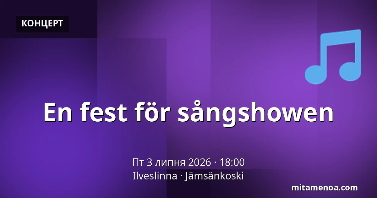 En fest för sångshowen — Ilveslinna, Jämsänkoski
