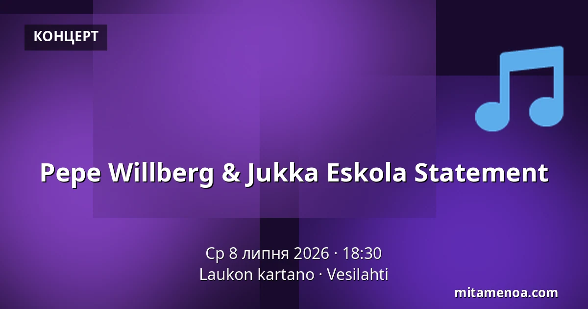 Pepe Willberg & Jukka Eskola Statement — Laukon kartano, Vesilahti