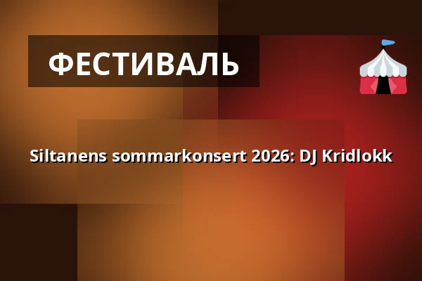Siltanens sommarkonsert 2026: DJ Kridlokk — Siltanen, Helsingfors