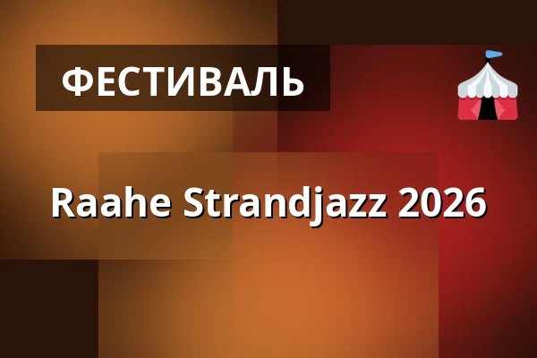 Raahe Strandjazz 2026 — Raahen rantajatsit, Ruiskuhuone, Raahe