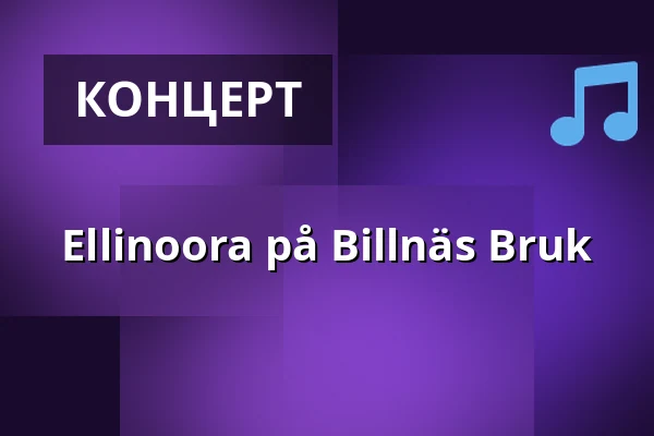 Ellinoora på Billnäs Bruk — Billnäsin Ruukki, Billnäs
