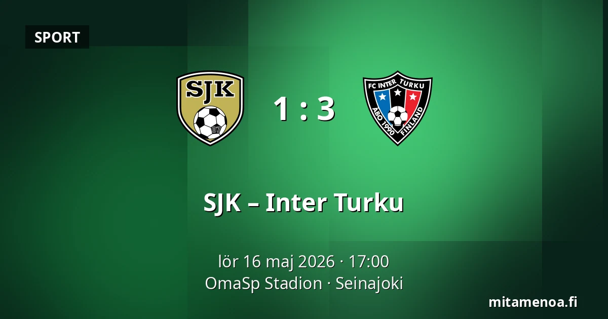 SJK – Inter Turku — OmaSp Stadion, Seinajoki