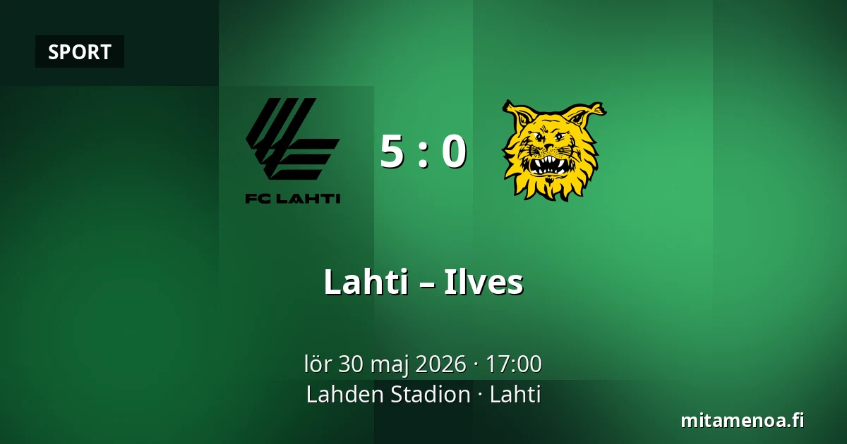 Lahti – Ilves — Lahden Stadion, Lahtis