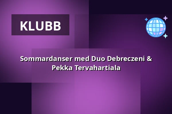 Sommardanser med Duo Debreczeni & Pekka Tervahartiala — Ravintola Suoma, Tammerfors