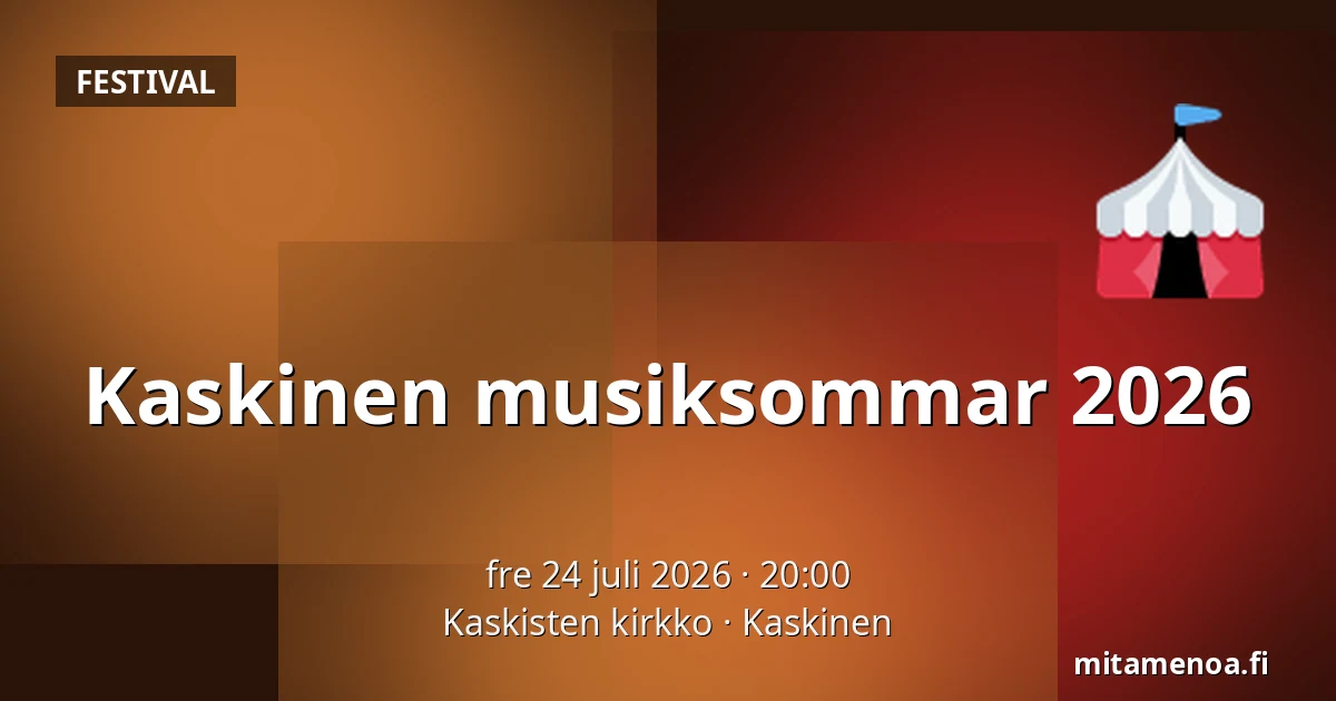 Kaskinen musiksommar 2026 — Kaskisten kirkko, Kaskö
