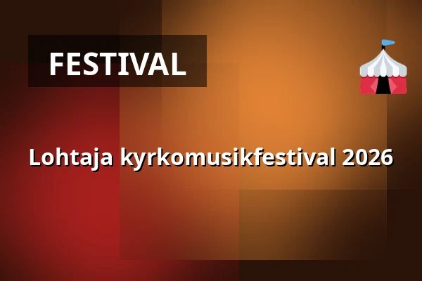 Lohtaja kyrkomusikfestival 2026 — Kokkolan Kirkko, KOKKOLA