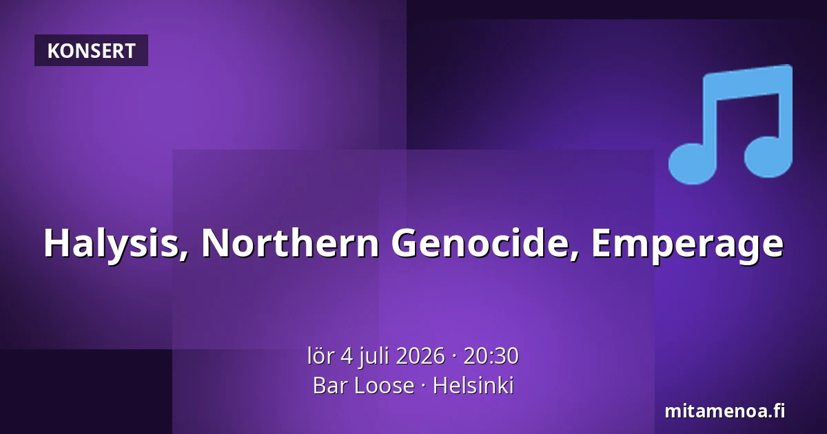 Halysis, Northern Genocide, Emperage — Bar Loose, Helsingfors