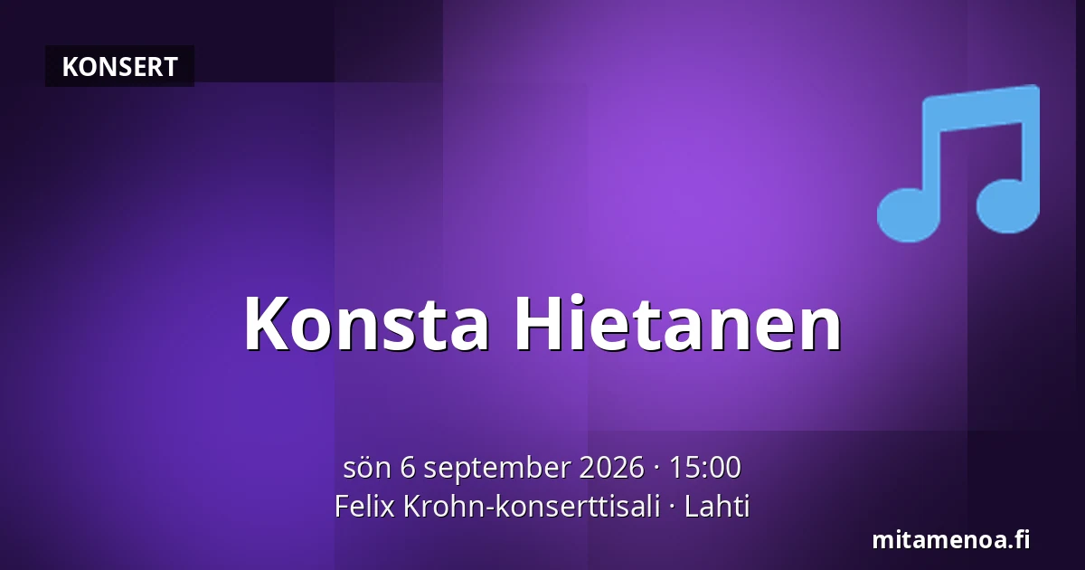 Konsta Hietanen — Felix Krohn-konserttisali, Lahtis