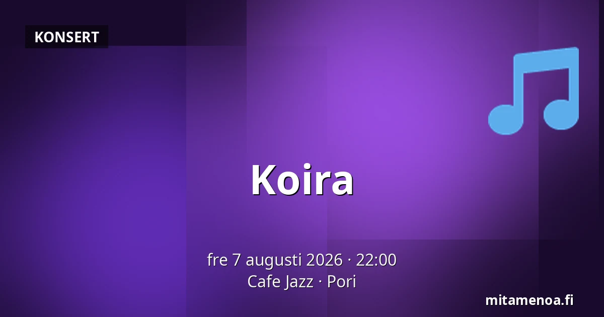 Koira — Cafe Jazz, Björneborg