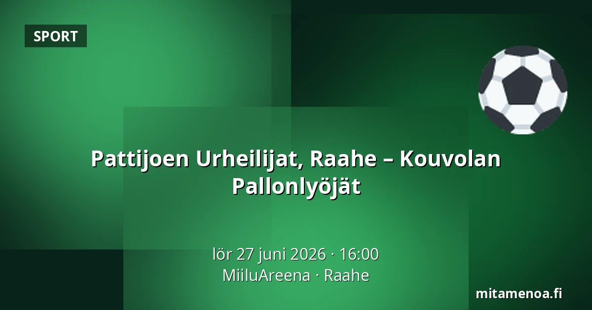 Pattijoen Urheilijat, Raahe – Kouvolan Pallonlyöjät — MiiluAreena, Brahestad