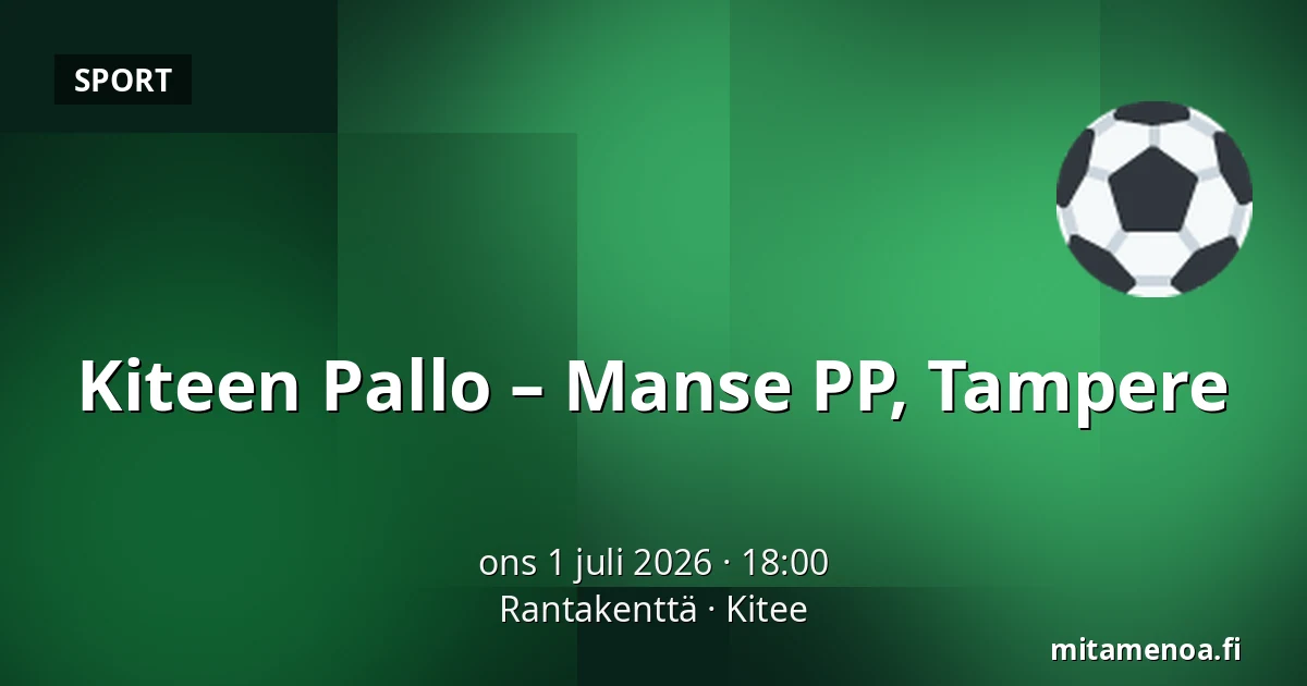 Kiteen Pallo – Manse PP, Tampere — Rantakenttä, Kitee
