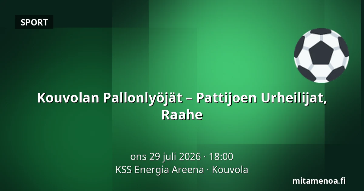 Kouvolan Pallonlyöjät – Pattijoen Urheilijat, Raahe — KSS Energia Areena, Kouvola