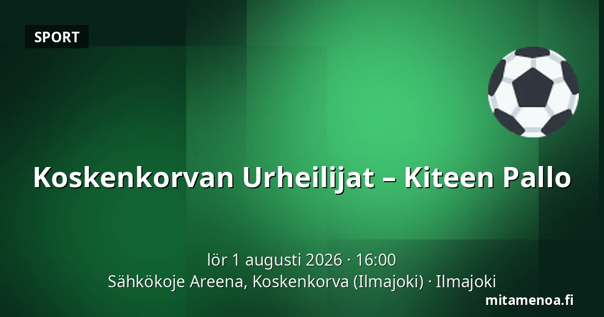 Koskenkorvan Urheilijat – Kiteen Pallo — Sähkökoje Areena, Koskenkorva (Ilmajoki), Ilmajoki