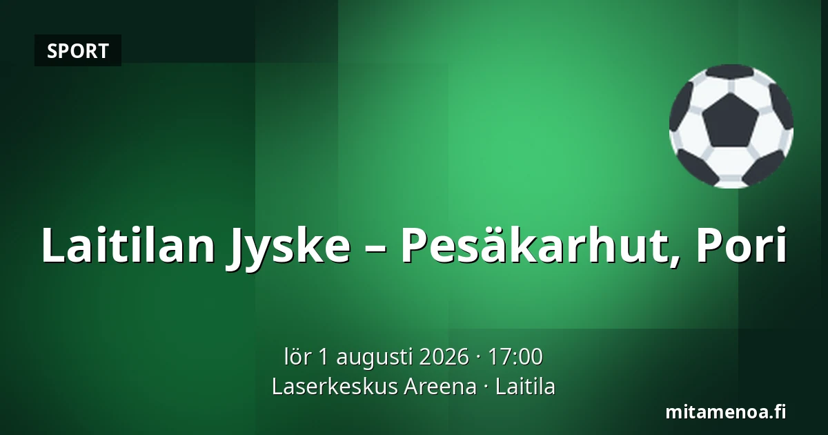 Laitilan Jyske – Pesäkarhut, Pori — Laserkeskus Areena, Laitila