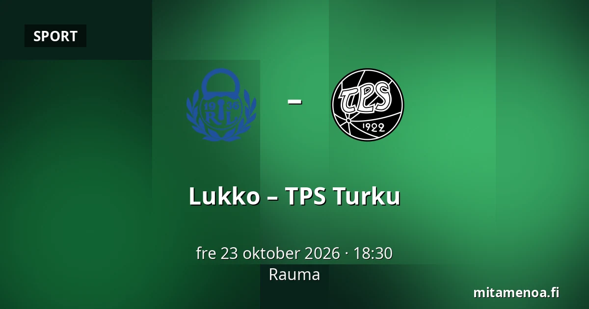 Lukko – TPS Turku — Raumo