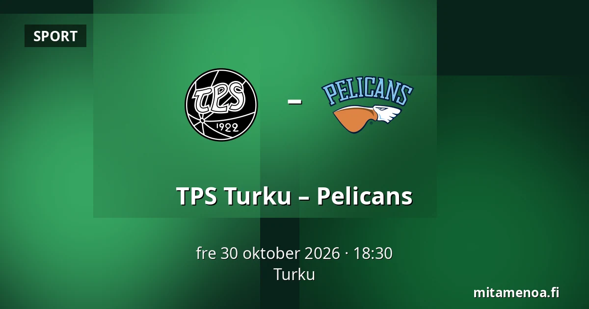 TPS Turku – Pelicans — Åbo