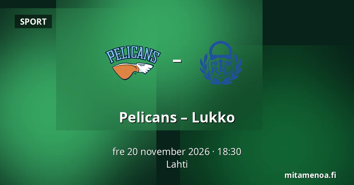 Pelicans – Lukko — Lahtis