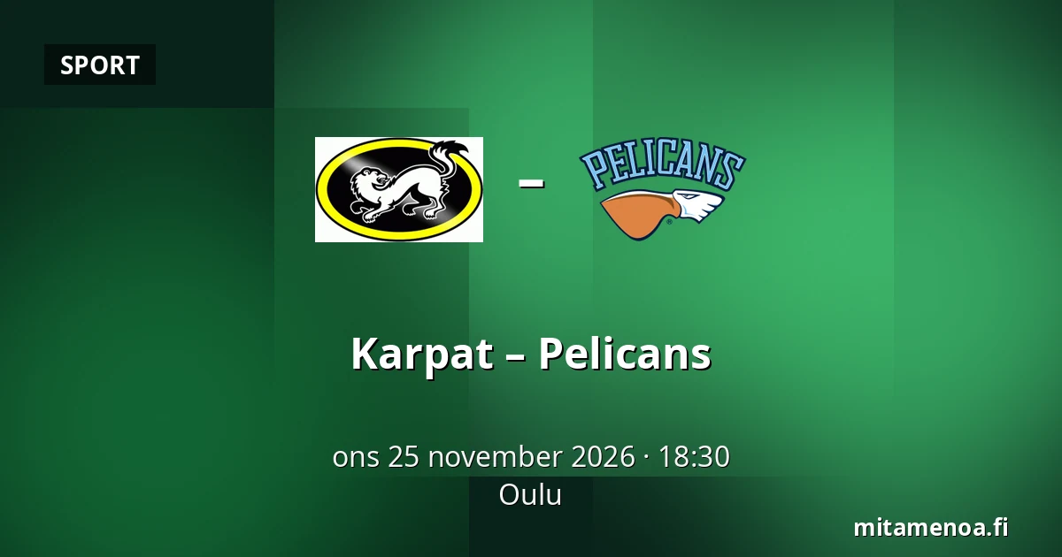Karpat – Pelicans — Uleåborg