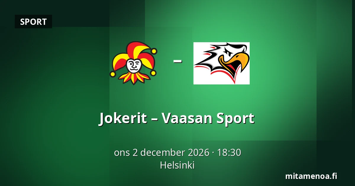 Jokerit – Vaasan Sport — Helsingfors