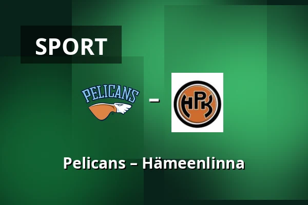 Pelicans – Hameenlinna — Lahtis