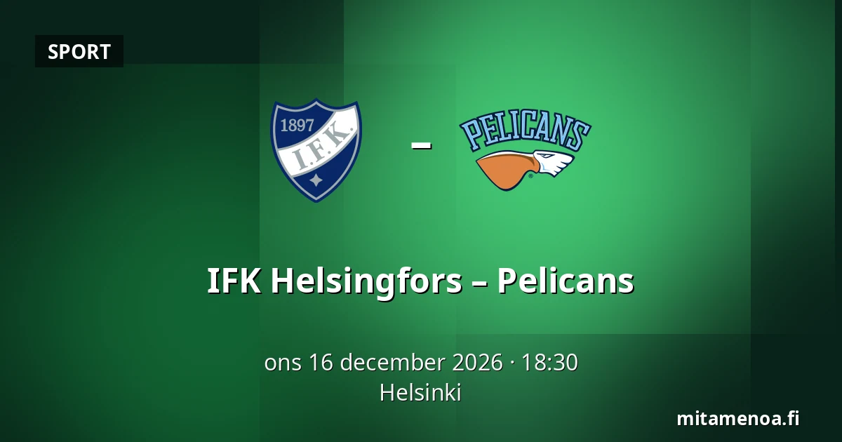 IFK Helsinki – Pelicans — Helsingfors