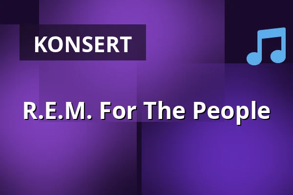 R.E.M. For The People — Kulttuuritalo Telakka, Tammerfors