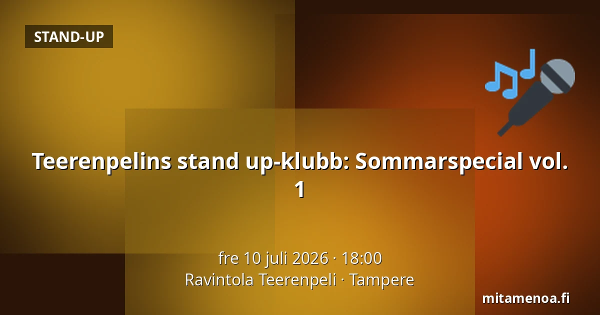 Teerenpelins stand up-klubb: Sommarspecial vol. 1 — Ravintola Teerenpeli, Tammerfors