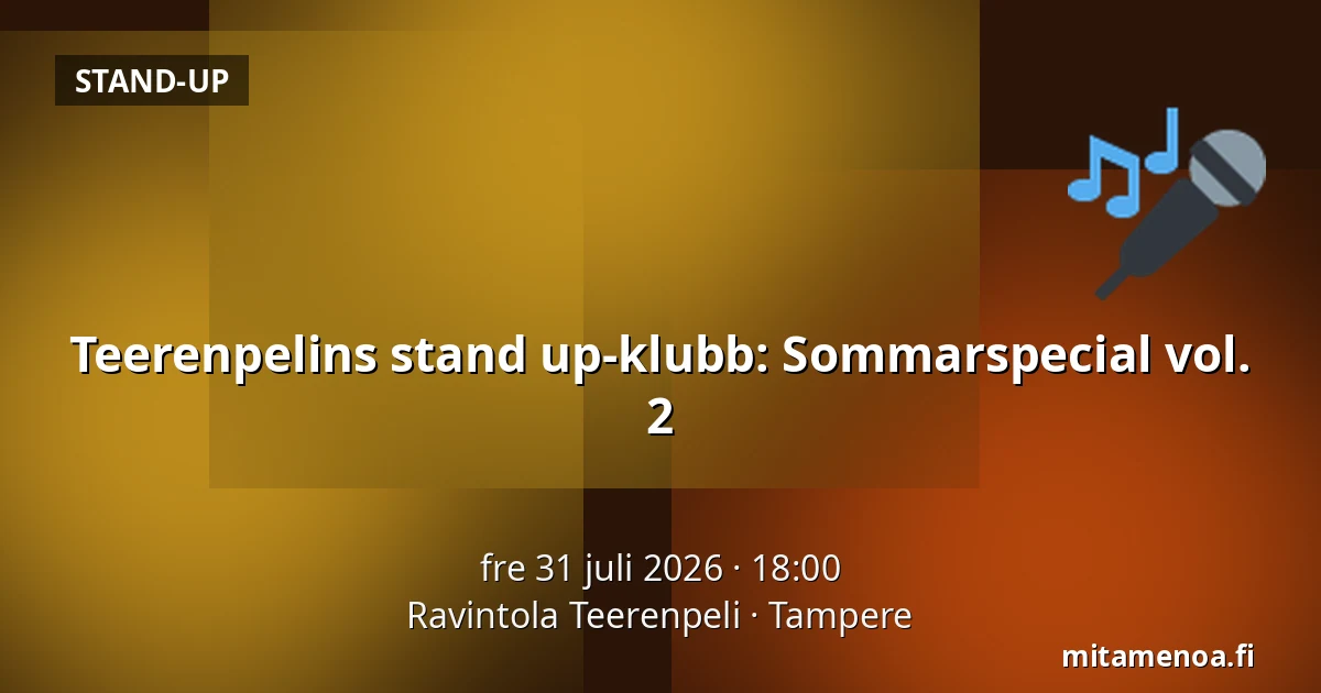 Teerenpelins stand up-klubb: Sommarspecial vol. 2 — Ravintola Teerenpeli, Tammerfors