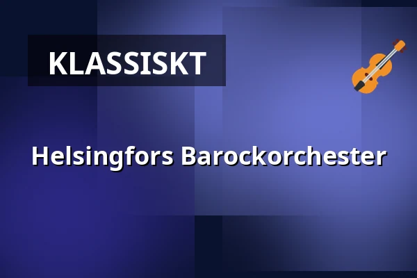 Helsingfors Barockorchester — JANAKKALAN PYHÄN LAURIN KIRKKO, Tammerfors