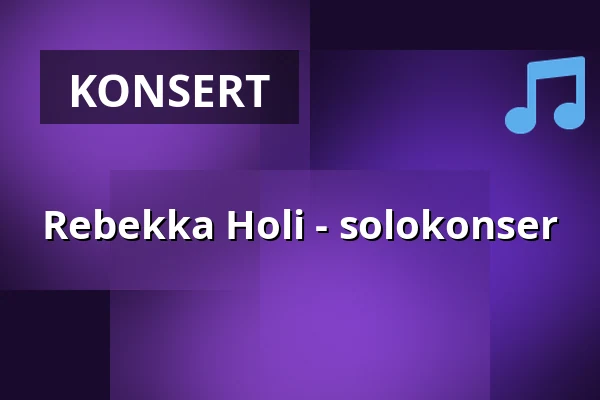 Rebekka Holi - solokonser — Oriveden Kampus, Klemettisali, Orivesi