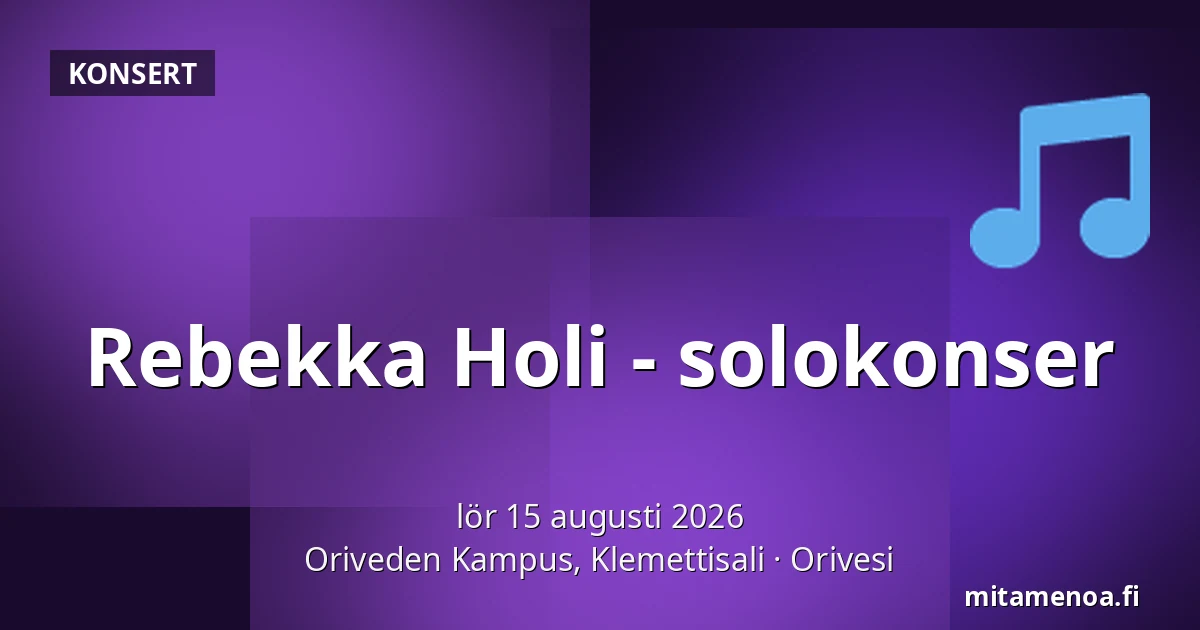 Rebekka Holi - solokonser — Oriveden Kampus, Klemettisali, Orivesi