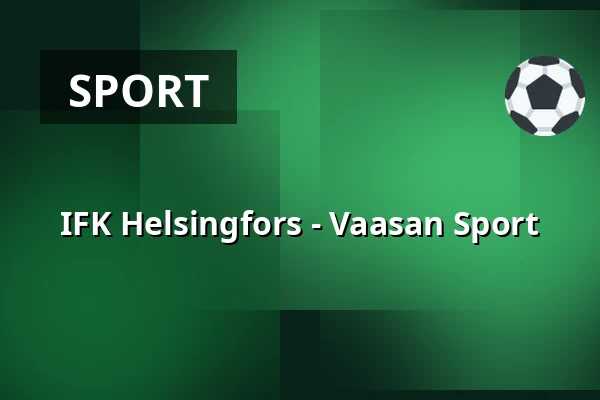 IFK Helsinki – Vaasan Sport — Helsingfors