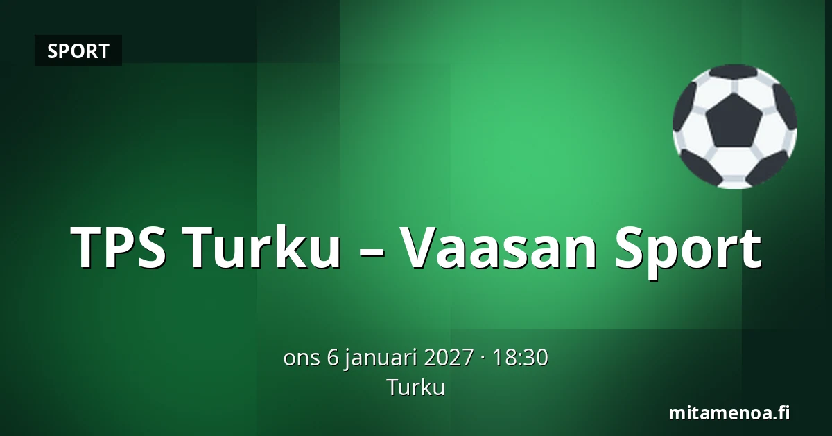 TPS Turku – Vaasan Sport — Åbo
