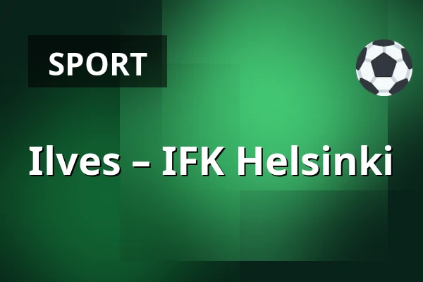 Ilves – IFK Helsinki — Tammerfors