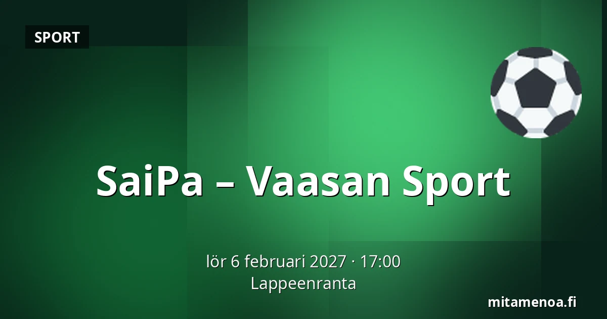 SaiPa – Vaasan Sport — Villmanstrand